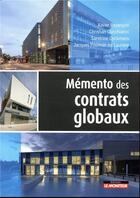 Couverture du livre « Mémento des contrats globaux » de  aux éditions Le Moniteur