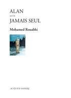 Couverture du livre « Alan ; jamais seul » de Mohamed Rouabhi aux éditions Actes Sud-papiers