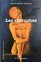 Couverture du livre « Les autruches » de Marie-Amelie Chereau aux éditions L'harmattan