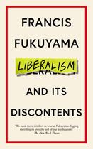 Couverture du livre « LIBERALISM AND ITS DISCONTENTS » de Francis Fukuyama aux éditions Profile Books