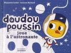 Couverture du livre « Doudou Poussin joue à l'astronaute » de Laurent Richard et Benjamin Leduc aux éditions La Martiniere Jeunesse