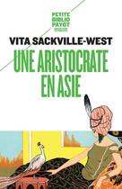 Couverture du livre « Une aristocrate en Asie » de Vita Sackville-West aux éditions Payot