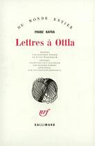 Couverture du livre « Lettres à Ottla et à la famille » de Franz Kafka aux éditions Gallimard