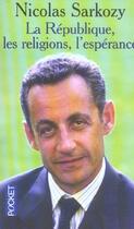 Couverture du livre « La république, les religions, l'espérance » de Nicolas Sarkozy aux éditions Pocket