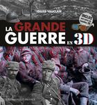Couverture du livre « La grande guerre en 3D » de Gilles Vauclair aux éditions Ouest France