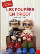 Couverture du livre « Les poupées en tricot » de Arne et Carlos aux éditions De Saxe