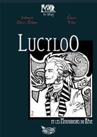 Couverture du livre « Lucyloo t.2 ; Lucyloo et les maraudeurs du rêve » de Chris Debien aux éditions Aqua Lumina