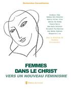 Couverture du livre « Femmes dans le Christ ; vers un nouveau féminisme » de Michele Schumacher aux éditions Carmel