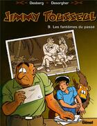 Couverture du livre « Jimmy Tousseul t.9 ; les fantÖmes du passé » de Benoit Despas et Daniel Desorgher et Stephen Desberg aux éditions Glenat