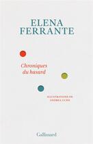 Couverture du livre « Chroniques du hasard » de Elena Ferrante aux éditions Gallimard