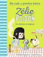 Couverture du livre « Zélie et Poison t.8 ; un chaton si mignon » de Nathalie Kuperman et Amelie Graux aux éditions Gallimard-jeunesse