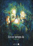 Couverture du livre « En ce temps-là » de Gaia Guasti et Audrey Spiry aux éditions Thierry Magnier