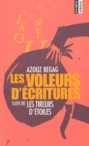 Couverture du livre « Voleurs D'Ecritures, Les Tireurs D'Etoiles (Les) » de Azouz Begag aux éditions Points