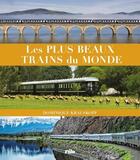 Couverture du livre « Les plus beaux trains du monde » de Dominique Krauskopf aux éditions Vilo