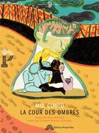 Couverture du livre « La cour des ombres » de Mia Couto et Maya Mihindou aux éditions Editions Project'iles