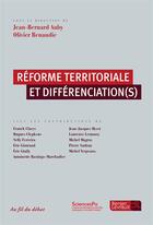 Couverture du livre « Réforme territoriale et différenciation(s) » de Jean-Bernard Auby et Olivier Renaudie aux éditions Berger-levrault
