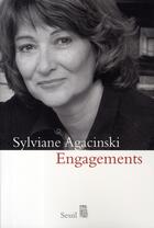 Couverture du livre « Engagements » de Sylviane Agacinski aux éditions Seuil