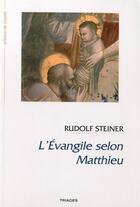 Couverture du livre « Evangile selon matthieu » de Rudolf Steiner aux éditions Triades