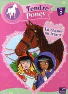 Couverture du livre « Tendre poney t.2 ; la chasse au trésor » de  aux éditions Tf1 Publishing