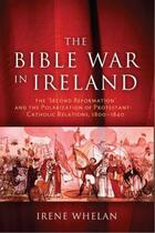 Couverture du livre « The Bible War in Ireland » de Whelan Irene aux éditions Lilliput Press Digital