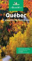 Couverture du livre « Le guide vert ; Québec et provinces de l'Atlantique (édition 2022) » de Collectif Michelin aux éditions Michelin