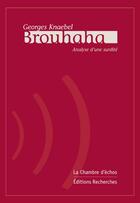 Couverture du livre « Brouhaha ; analyse d'une surdité » de Georges Knaebel aux éditions Chambre D'echos