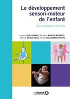 Couverture du livre « Le développement sensorimoteur de l'enfant » de  aux éditions De Boeck Superieur