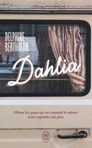 Couverture du livre « Dahlia » de Delphine Bertholon aux éditions J'ai Lu