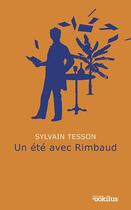 Couverture du livre « Un été avec Rimbaud » de Sylvain Tesson aux éditions Ookilus