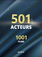 Couverture du livre « 1 001 films 501 acteurs » de Collectif aux éditions Omnibus
