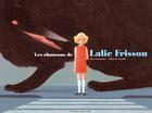 Couverture du livre « Les chansons de Lalie Frisson » de Claire De Gastold et Anne Lemonnier aux éditions Atelier Du Poisson Soluble