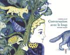Couverture du livre « Conversation avec le loup » de Laurence Gillot et Delphine Jacquot aux éditions Saltimbanque
