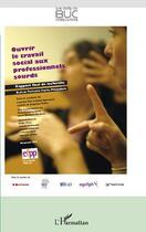 Couverture du livre « Ouvrir le travail social aux professionnels sourds » de  aux éditions Editions L'harmattan