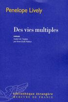 Couverture du livre « Des vies multiples » de Penelope Lively aux éditions Mercure De France