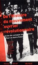 Couverture du livre « De l'histoire du mouvement ouvrier révolutionnaire ; actes du colloque international 