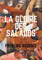Couverture du livre « La gloire des salauds » de Frederic Roussel aux éditions Le Lys Bleu