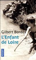 Couverture du livre « L'enfant de Loire » de Gilbert Bordes aux éditions Pocket