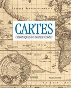 Couverture du livre « Cartes ; chroniques du monde connu » de Anne Rooney aux éditions Chronique
