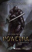 Couverture du livre « Roweyna - Héritage » de Michael Rouge aux éditions Jepublie