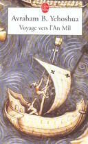 Couverture du livre « Voyage vers l'an mil » de Avraham B. Yehoshua aux éditions Le Livre De Poche