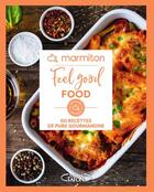 Couverture du livre « Feel good food » de Marmiton aux éditions Michel Lafon