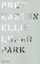 Couverture du livre « Lunar park » de Bret Easton Ellis aux éditions Robert Laffont