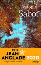 Couverture du livre « Nous sommes les chardons » de Antonin Sabot aux éditions Presses De La Cite