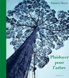 Couverture du livre « Plaidoyer pour l'arbre » de Francis Halle aux éditions Actes Sud