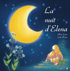 Couverture du livre « La nuit d'Elena » de Anne Loyer et Leila Brient aux éditions Limonade