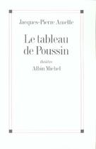 Couverture du livre « Le tableau de poussin » de Amette J-P. aux éditions Albin Michel