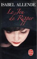 Couverture du livre « Le jeu de ripper » de Isabel Allende aux éditions Le Livre De Poche
