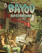 Couverture du livre « Bayou bastardise t.1 ; juke joint » de Armand Brard et Neyef aux éditions Ankama