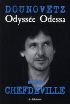 Couverture du livre « Odyssée Odessa » de Serge Dounovetz aux éditions Le Dilettante