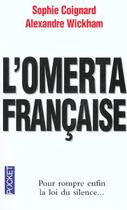 Couverture du livre « L'Omerta Francaise » de Sophie Coignard aux éditions Pocket